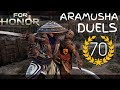 [FOR HONOR] REP 70 ARAMUSHA DUELS