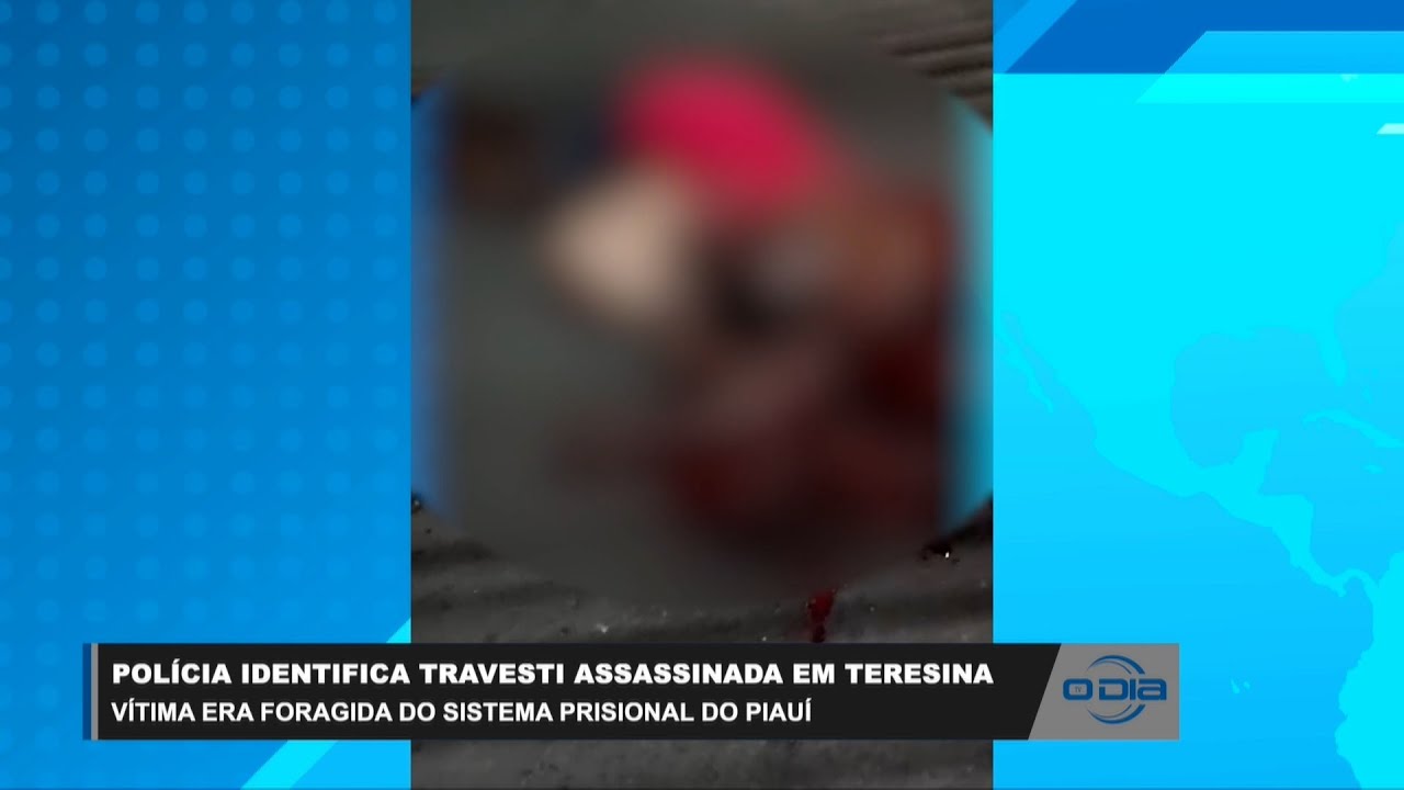 Polícia identifica travesti assassinada em Teresina 20 09 2023