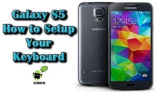 How to Setup Your Keyboard on the Galaxy S5 screenshot 2