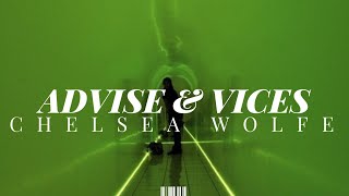 Chelsea Wolfe/ Advice &amp; Vices (Sub. Español/Lyrics