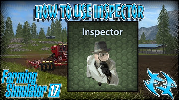 Farming Sim 17  - How to use Inspector - Farming Simulator 17 FS17 #xxfastfingersxx