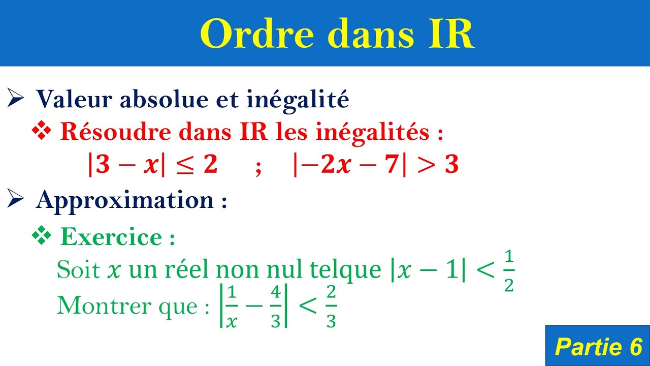 ordre dans IR : valeur absolue et inégalité , approximation , Tronc commun