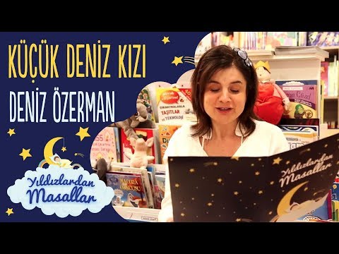 Küçük Deniz Kızı Masalı : Deniz ÖZERMAN | Yıldızlardan Türkçe Sesli Masal