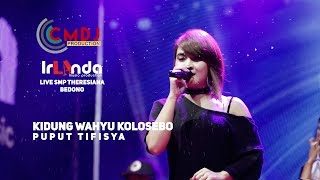 KIDUNG WAHYU KOLOSEBO  PUPUT TIFISYA  IRLANDA TERBARU LIVE SMP THERESIANA BEDONO 2019