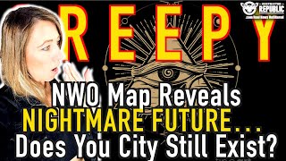 Creepy Globalist Map Reveals Nightmare Future! Does Your City Still Exist??