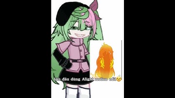 Lần đầu dùng Alight motion edit😭🫰 #gacha #gachalife2 #ruka_team