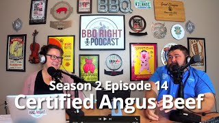 Certified Angus Beef - HowToBBQRight Podcast S2E13