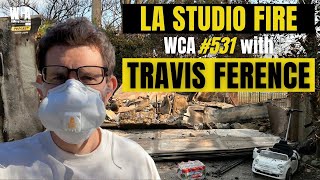 WCA #531 with TRAVIS FERENCE | LA STUDIO FIRE