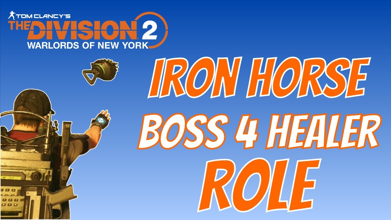 The Division 2 Iron Horse Boss 4 Healer YouTube