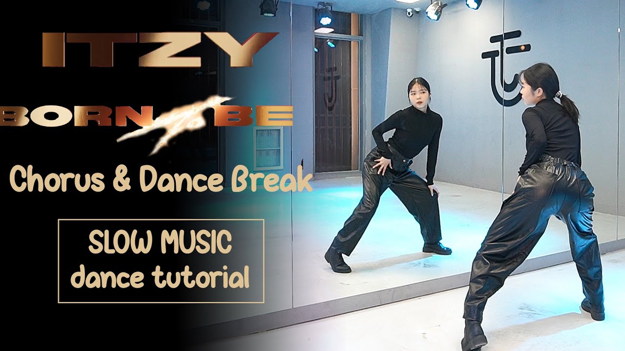 ITZY "BORN TO BE" chorus DANCE TUTORIAL | SLOW MUSIC + Mirrored