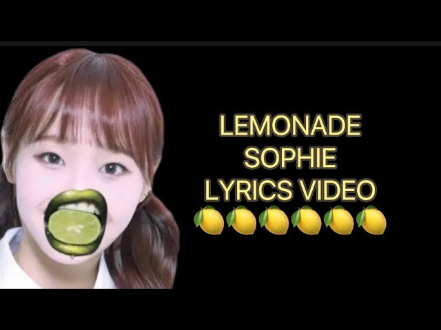 lemonade sophie lyrics video