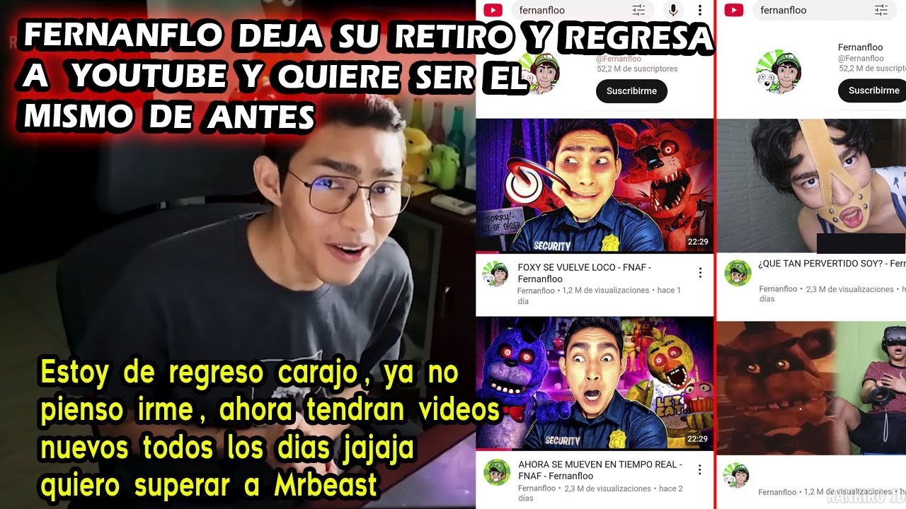 FERNANFLOO DEJA su RETIRO y REGRESA A YOUTUBE QUIERE SER EL MISMO DE ...
