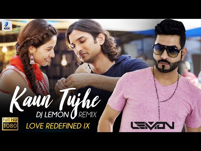 Kaun Tujhe Remix (M.S. Dhoni) DJ Lemon | Love Redefined IX class=