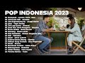 Gambar cover Lagu Pop Indonesia Terbaru 2023 - Kumpulan Lagu Terbaru Terpopuler Saat ini