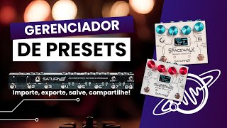 Como importar e exportar presets - Preset Manager Saturno!