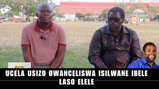 Ucela Usizo Owanceliswa Isilwane  Ibele Laso Elele