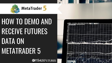 How to Demo and Receive Futures data on MetaTrader 5