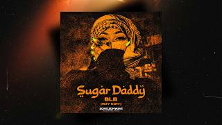 Sugar Daddy 'BLB' (R3Y EDIT) INDOBOUNCE