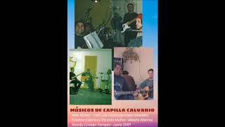 musicos capilla calvario alabanzas 2001
