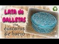 LATAS CON CÁSCARA DE HUEVO | paso a paso