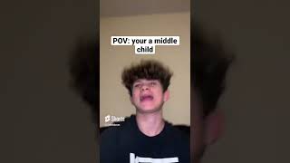 Pov: Your A Middle Child. #Viral #Laugh #Tiktok #Art #Happy #Vlog #Funny #Shortsfeed #Subscribe