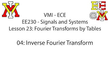EE230 - 23 Fourier Transform by Tables - 04 Inverse FT