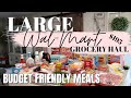 Walmart grocery haul for family of four | Large Grocery haul | Budget friendly meal ideas !