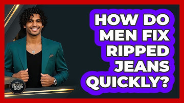 How Do Men Fix Ripped Jeans Quickly? - The Sharp Dressed Gent