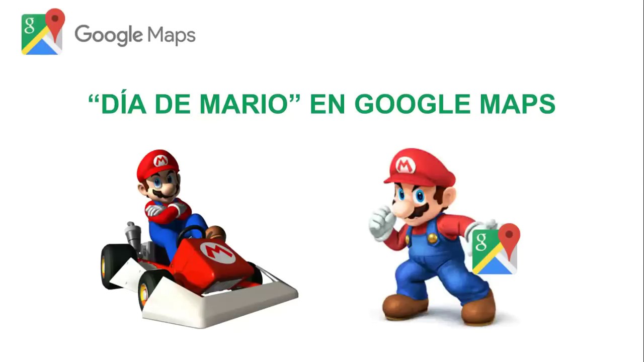 [LEGACY] Día de Mario en Google Maps - YouTube