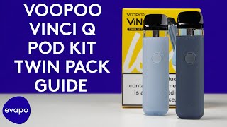 VOOPOO Vinci Q Pod Kit Twin Pack Guide