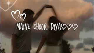 Maine Chhod Diya | Tiktok version | Itna Na Mujhse Tu Pyar Badha | Amber & Lashari | Music World