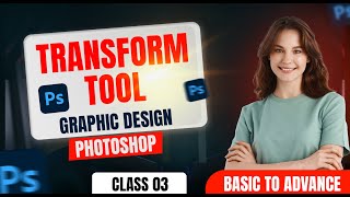 Master Transform & Move Tool in Photoshop 🔥 | Scale, Rotate, Flip for Beginners