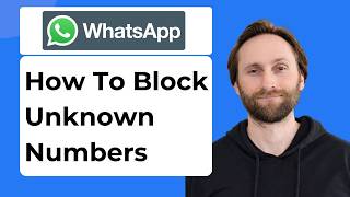 How to Block Unknown Numbers on WhatsApp [2026 Guide] screenshot 5
