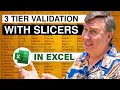 Excel - 3 Level Validation Using Slicers - Episode 1798