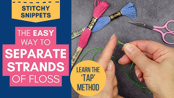 How to Easily Pull Out Individual Strands of Embroidery Floss - With No Tangles!