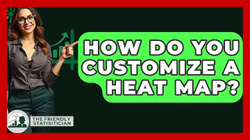 How Do You Customize A Heat Map? - The Friendly Statistician