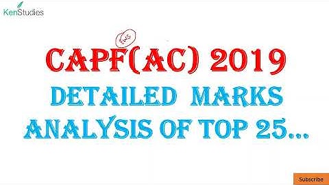 CAPF (AC) 2019 Detailed Marks Analysis of Top 25