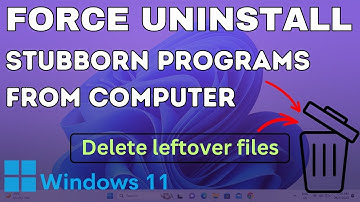 How to Force Uninstall a Program that won