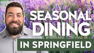 Seasonal Dining in Springfield Missouri