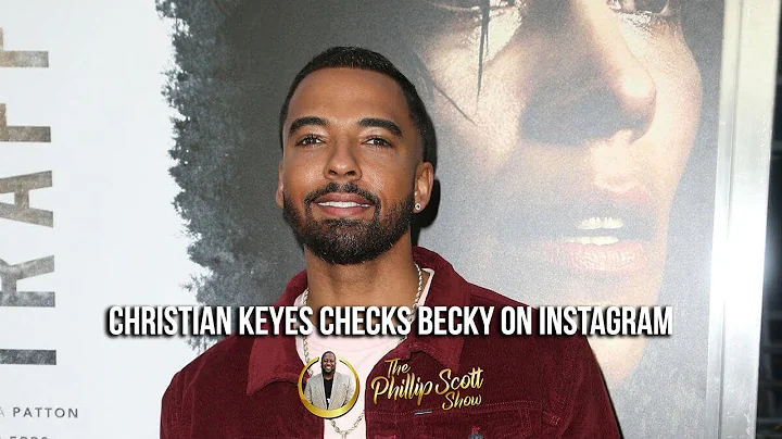 Actor Christian Keyes Checks Becky On IG For Butti...