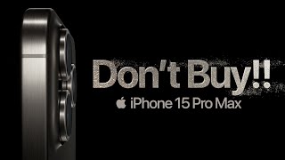 iPhone 15 Pro Max - DON'T WASTE YOUR MONEY! 💸
