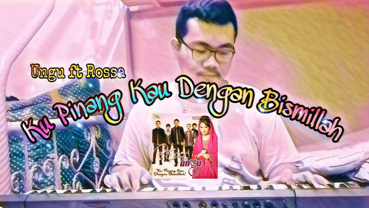 Ungu ft Rossa Ku Pinang Kau Dengan Bismillah (Cover Ungu ft Rossa Ku Pinang Kau Dengan Bismillah (Cover