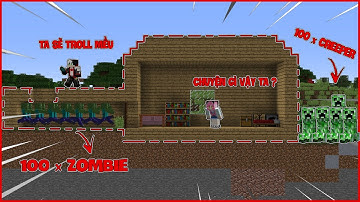 TROLL MỀU BẰNG 1000 CON ZOMBIE VÀ 1000 CON CREEPER*TROLL MỀU BẰNG CĂN NHÀ CHỨA 1000 CON ZOMBIE
