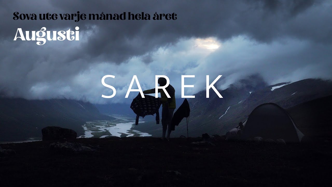 SAREK solo hiking. Sova ute varje månad 2025 - AUGUSTI
