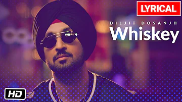 Diljit Dosanjh: Whiskey lyrical Video Song | G.O.A.T. | Latest Punjabi Song 2020