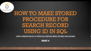 How to Make Stored Procedure in SQL that Get Data from table Based On ID in Urdu/Hindi