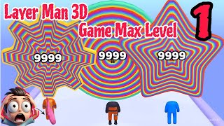 OMG! Layer Man 3D - Max Level Gameplay #1