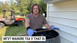 Making Manure Tea for your Pastures and Garden