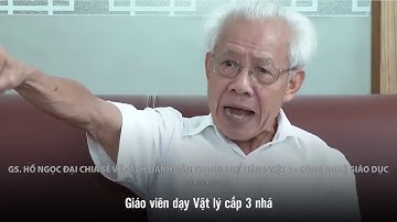 Sốc - Gs Hồ Ngọc Đại - "Phụ huynh biết gì mà nói"!