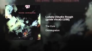 The Cure -Lullaby [Studio Rough (guide vocal) c